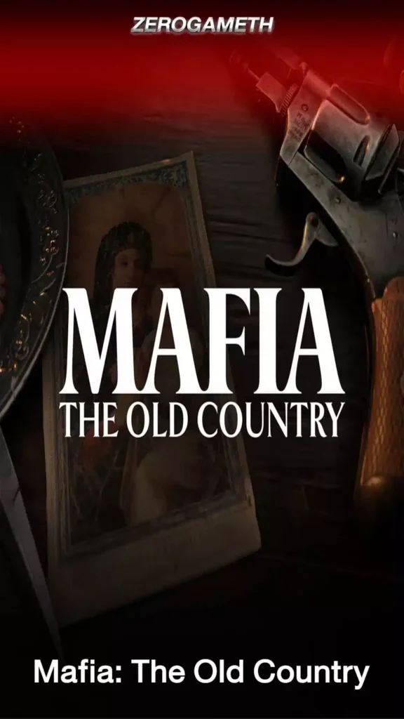 Mafia The Old Country เปิดตำนานมาเฟียต้นกำเนิดแห่งอำนาจใต้โลกมืด